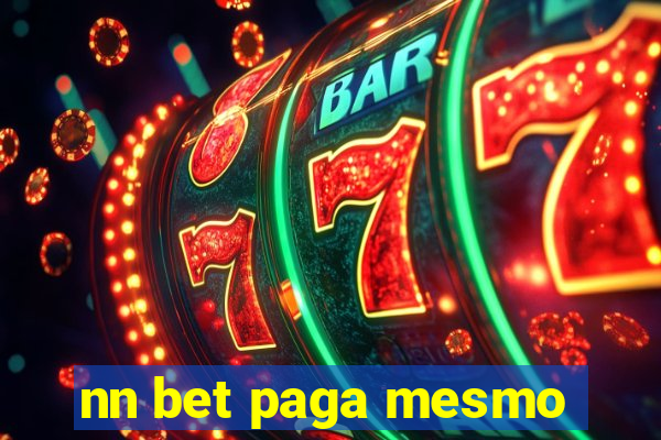 nn bet paga mesmo